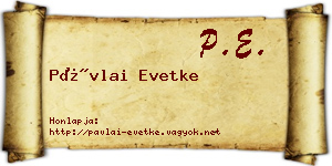Pávlai Evetke névjegykártya